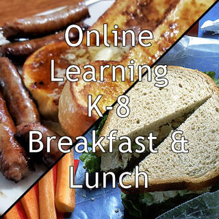 Online Learning K-8 Breakfast and Lunch