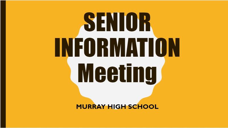 Murray High School Senior Information Meeting notice